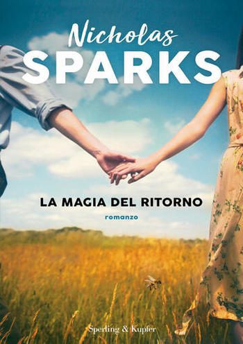 La magia del ritorno di Nicholas Sparks La magia del ritorno di Nicholas Sparks
