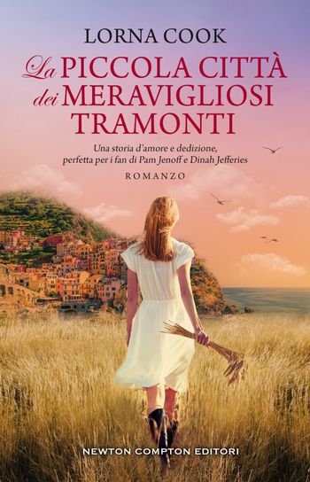 La piccola città dei meravigliosi tramonti di Lorna Cook La piccola città dei meravigliosi tramonti di Lorna Cook