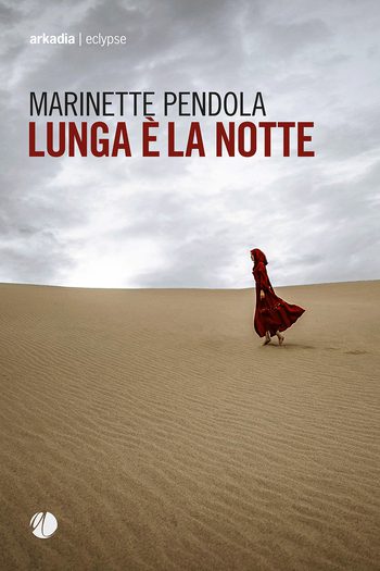 Lunga è la notte di Marinette Pendola Lunga è la notte di Marinette Pendola