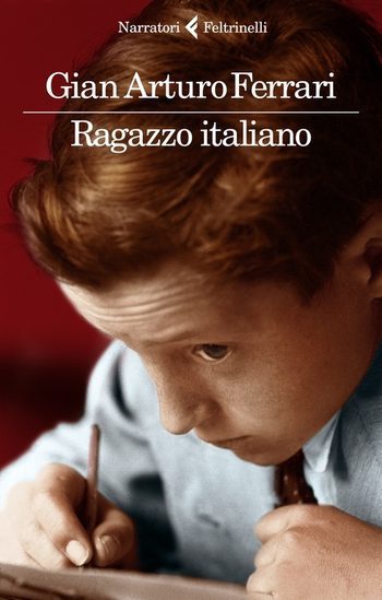 Recensione di Ragazzo italiano di Gian Arturo Ferrari Recensione di Ragazzo italiano di Gian Arturo Ferrari