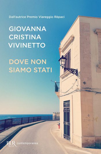 Recensione di Dove non siamo stati di Giovanna Cristina Vivinetto Recensione di Dove non siamo stati di Giovanna Cristina Vivinetto