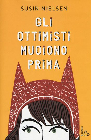 Recensione di Gli ottimisti muoiono prima di Susin Nielsen Recensione di Gli ottimisti muoiono prima di Susin Nielsen