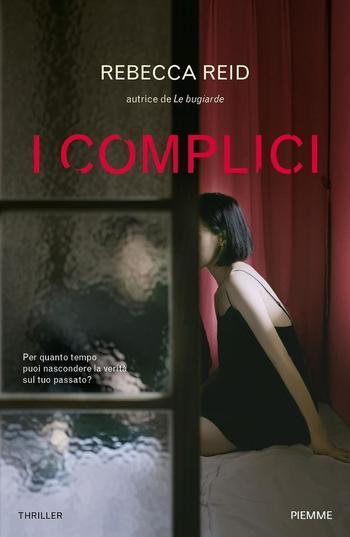 I complici di Rebecca Reid I complici di Rebecca Reid