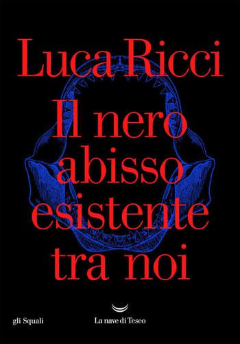 Recensione di Il nero abisso esistente tra noi di Luca Ricci