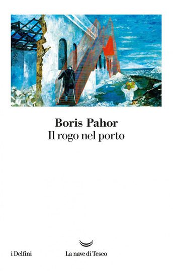 Recensione di Il rogo nel porto di Boris Pahor Recensione di Il rogo nel porto di Boris Pahor