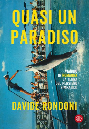 Quasi un paradiso di Davide Rondoni Quasi un paradiso di Davide Rondoni
