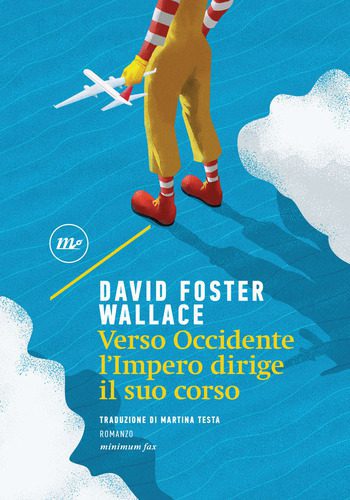 Recensione di Verso occidente di David Foster Wallace Recensione di Verso occidente di David Foster Wallace