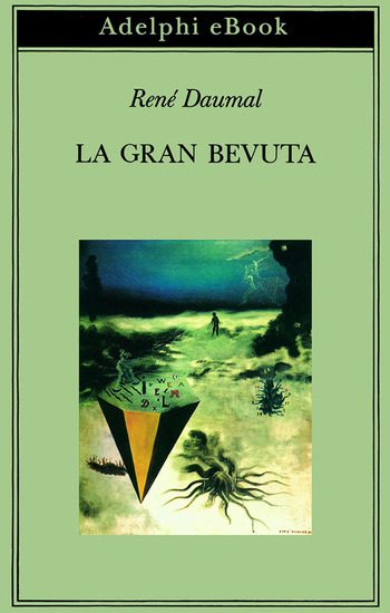 Recensione di La gran bevuta di René Daumal