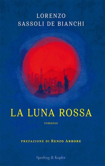La luna rossa di Lorenzo Sassoli De Bianchi La luna rossa di Lorenzo Sassoli De Bianchi