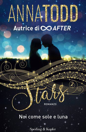 Recensione di Stars 2 Noi come sole e luna di Anna Todd Recensione di Stars 2 Noi come sole e luna di Anna Todd