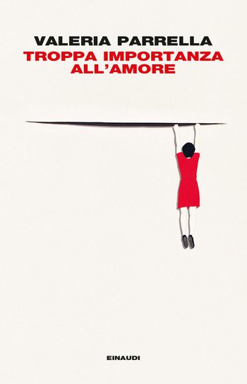 Recensione di Troppa importanza all’amore di Valeria Parrella Recensione di Troppa importanza all’amore di Valeria Parrella