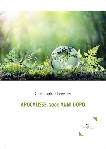 Recensione di Apocalisse 2000 anni dopo di Christopher Legrady Recensione di Apocalisse 2000 anni dopo di Christopher Legrady