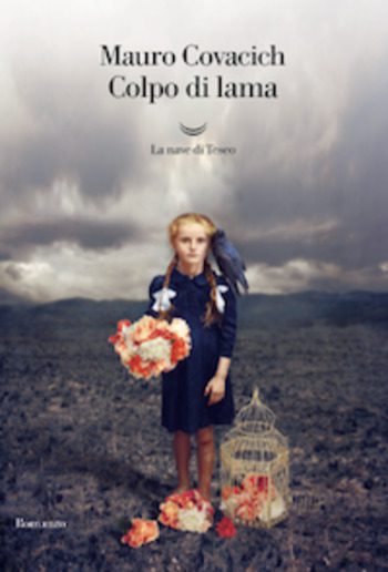Colpo di lama di Mauro Covacich Colpo di lama di Mauro Covacich