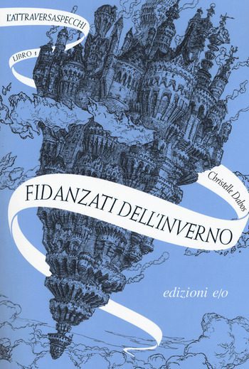 Recensione di Fidanzati dell’inverno di Christelle Dabos Recensione di Fidanzati dell’inverno di Christelle Dabos