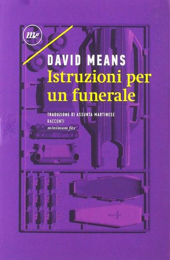 Recensione di Istruzioni per un funerale di David Means Recensione di Istruzioni per un funerale di David Means