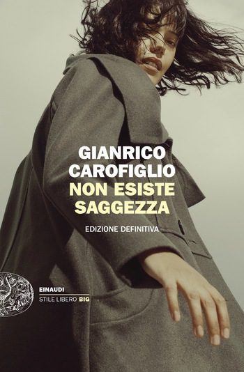 Recensione di Non esiste saggezza di Gianrico Carofiglio