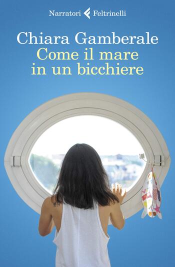 Recensione di Come il mare in un bicchiere di Chiara Gamberale