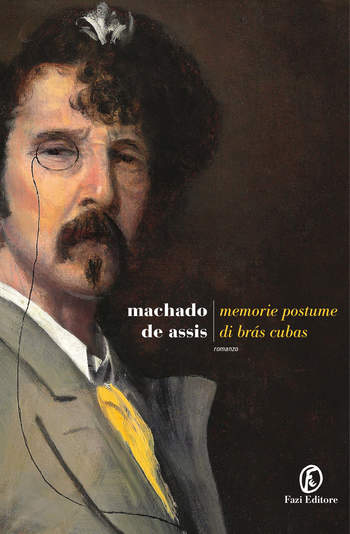 Recensione di Memorie postume di Brás Cubas di Machado de Assis Recensione di Memorie postume di Brás Cubas di Machado de Assis