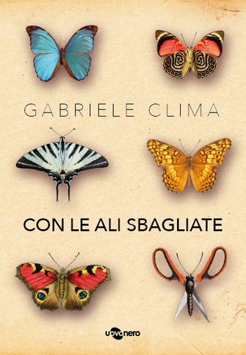 Con le ali sbagliate di Gabriele Clima Con le ali sbagliate di Gabriele Clima