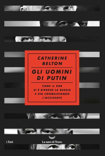 Gli uomini di Putin di Catherine Belton Gli uomini di Putin di Catherine Belton