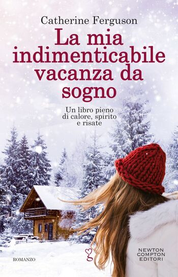 La mia indimenticabile vacanza da sogno di Catherine Ferguson La mia indimenticabile vacanza da sogno di Catherine Ferguson
