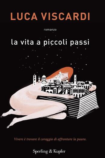 La vita a piccoli passi di Luca Viscardi La vita a piccoli passi di Luca Viscardi
