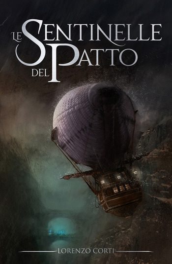 Le sentinelle del patto di Lorenzo Corti Le sentinelle del patto di Lorenzo Corti