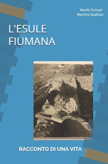 Recensione di L’esule fiumana di Marilù Furnari e Martina Spalluto