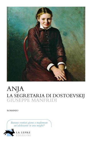 Recensione di Anja la segreteria di Dostoevskij di Giuseppe Manfridi