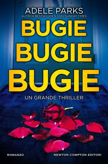 Bugie, bugie, bugie di Adele Parks Bugie, bugie, bugie di Adele Parks