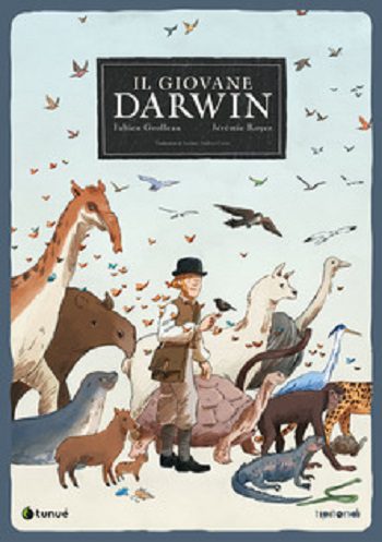 Il giovane Darwin di Fabien Grolleau e Jérémie Royer Il giovane Darwin di Fabien Grolleau e Jérémie Royer