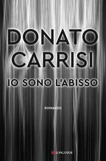 Recensione di Io sono l’abisso di Donato Carrisi Recensione di Io sono l’abisso di Donato Carrisi