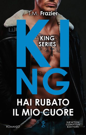 King. Hai rubato il mio cuore di T.M. Frazier King. Hai rubato il mio cuore di T.M. Frazier