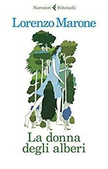 La donna degli alberi di Lorenzo Marone