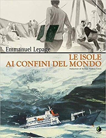 Le isole ai confini del mondo di Emmanuel Lepage