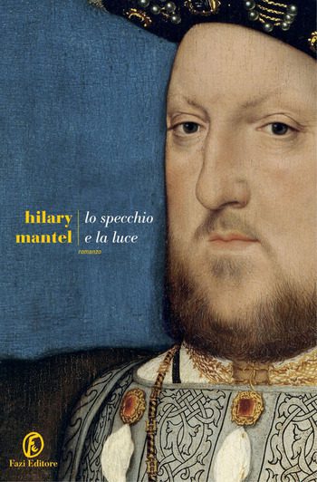 Recensione di Lo specchio e la luce di Hilary Mantel