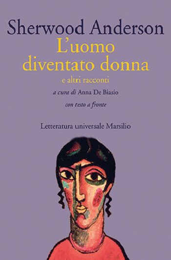 L’uomo diventato donna e altri racconti di Sherwood Anderson L’uomo diventato donna e altri racconti di Sherwood Anderson