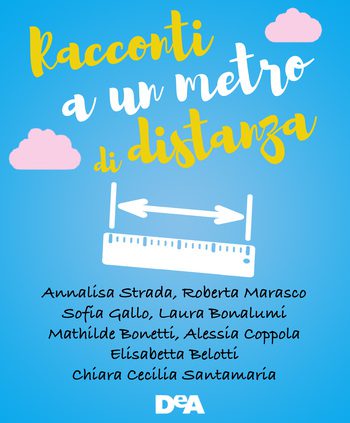 Racconti a un metro di distanza Racconti a un metro di distanza