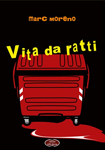 Recensione di Vita da ratti di Marc Moreno Recensione di Vita da ratti di Marc Moreno