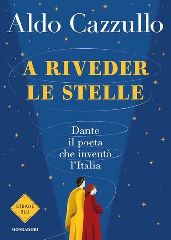 Recensione di A riveder le stelle di Aldo Cazzullo Recensione di A riveder le stelle di Aldo Cazzullo