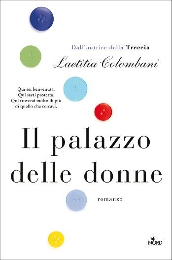 Il palazzo delle donne di Laetitia Colombani Il palazzo delle donne di Laetitia Colombani