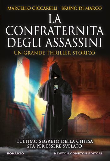 La confraternita degli assassini di Marcello Ciccarelli e Bruno Di Marco La confraternita degli assassini di Marcello Ciccarelli e Bruno Di Marco