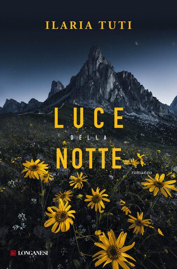 Luce della notte di Ilaria Tuti Luce della notte di Ilaria Tuti