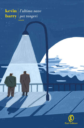 Recensione di L’ultima nave per Tangeri di Kevin Barry Recensione di L’ultima nave per Tangeri di Kevin Barry