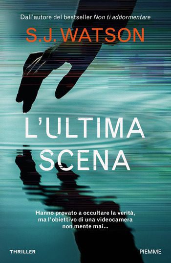 L’ultima scena di S. J. Watson