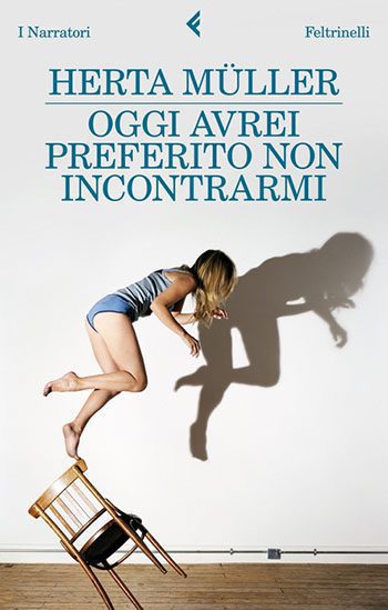 Recensione di Oggi avrei preferito non incontrarmi di Herta Müller