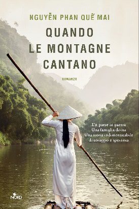 Recensione di Quando le montagne cantano di Nguyễn Phan Quế Mai Recensione di Quando le montagne cantano di Nguyễn Phan Quế Mai