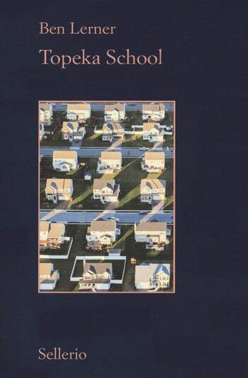 Recensione di Topeka school di Ben Lerner Recensione di Topeka school di Ben Lerner