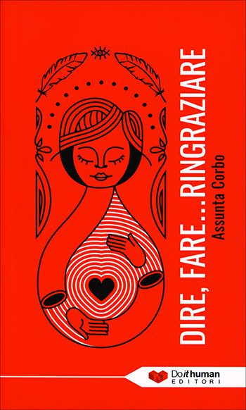 Recensione di Dire, fare… ringraziare di Assunta Corbo Recensione di Dire, fare… ringraziare di Assunta Corbo