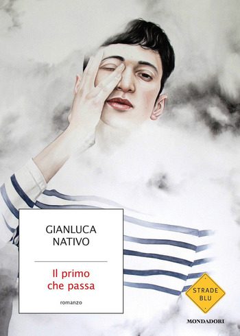 Il primo che passa di Gianluca Nativo Il primo che passa di Gianluca Nativo